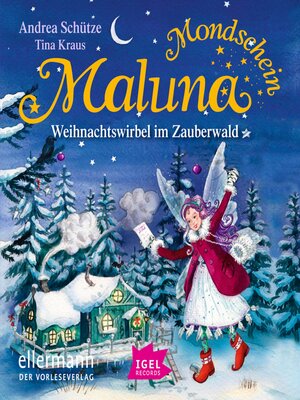 cover image of Maluna Mondschein. Weihnachtswirbel im Zauberwald